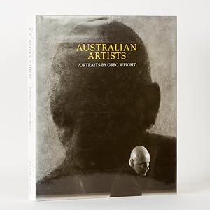 Image du vendeur pour Australian Artists. Portraits by Greg Weight (signed presentation copy) mis en vente par Douglas Stewart Fine Books