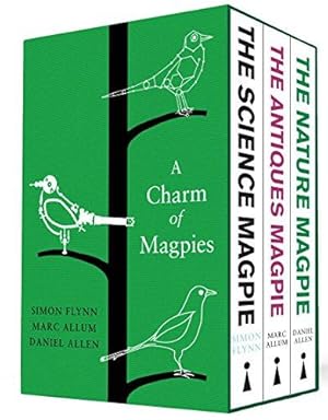 Immagine del venditore per A Charm of Magpies: The Science Magpie / The Antiques Magpie / The Nature Magpie: A bundle of The Science Magpie, The Antiques Magpie and The Nature Magpie venduto da WeBuyBooks