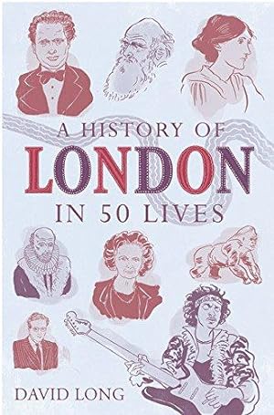 Bild des Verkufers fr A History of London in 50 Lives zum Verkauf von WeBuyBooks