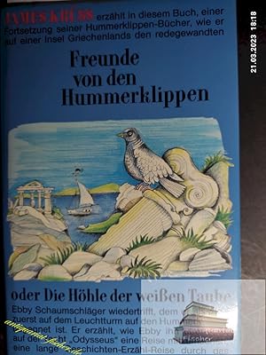 Freunde von den Hummerklippen oder die Höhle der weissen Taube : e. Fabulier- u. Fabelbuch von Gö...