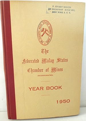 The Federated Malay States Chamber of Mines Year Book 1950