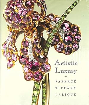 Image du vendeur pour Artistic Luxury: Faberge Tiffany Lalique mis en vente par WeBuyBooks