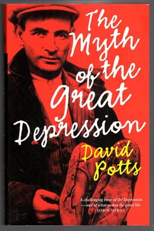 Bild des Verkufers fr The Myth of the Great Depression by David Potts zum Verkauf von Book Merchant Bookstore