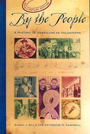 Bild des Verkufers fr By the People : A History of Americans As Volunteers: New Century Edition zum Verkauf von GreatBookPricesUK