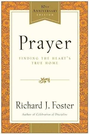 Seller image for Prayer : Finding the Heart's True Home for sale by GreatBookPrices