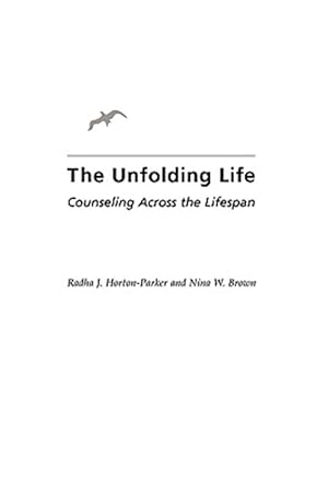 Imagen del vendedor de Unfolding Life : Counseling Across the Lifespan a la venta por GreatBookPricesUK