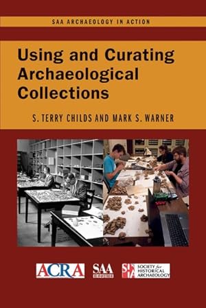 Seller image for *USING AND CURATING ARCHAEOLOGICAL COLL for sale by GreatBookPrices