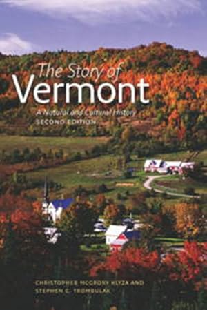 Immagine del venditore per Story of Vermont : A Natural and Cultural History venduto da GreatBookPrices