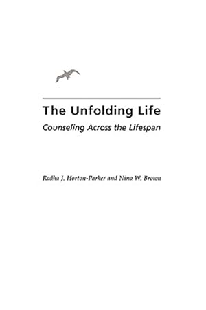 Imagen del vendedor de Unfolding Life : Counseling Across the Lifespan a la venta por GreatBookPrices