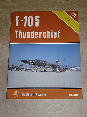 Bild des Verkufers fr F-105 Thunderchief in Detail & Scale - D&S Vol. 8 zum Verkauf von Neo Books