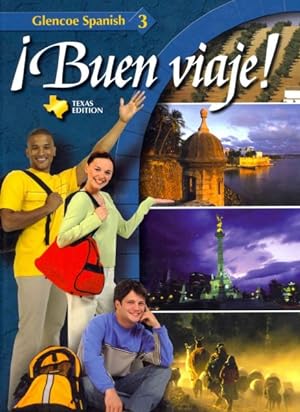 Seller image for Buen Viaje! Glencoe Spanish 3 : Glencoe Spanish Level 3: A Guide for Students & Parents: Texas Edition -Language: Spanish for sale by GreatBookPrices