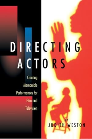 Image du vendeur pour Directing Actors : Creating Memorable Performances for Film and Television mis en vente par GreatBookPrices