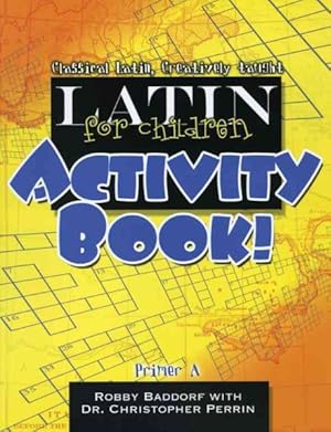 Image du vendeur pour Latin for Children : Primer a - Activity Book -Language: Latin mis en vente par GreatBookPrices