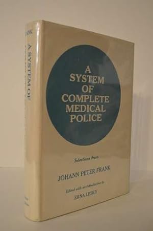 Seller image for A System of Complete Medical Police: Selections from Johann Peter Frank for sale by Lavendier Books