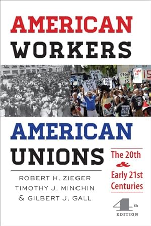 Seller image for American Workers, American Unions : The Twentieth and Early Twenty-first Centuries for sale by GreatBookPricesUK
