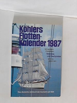Seller image for Khlers Flottenkalender 1987. Das deutsche Jahrbuch der Seefahrt seit 1901. Redaktion: Egbert Thomer. for sale by ANTIQUARIAT FRDEBUCH Inh.Michael Simon