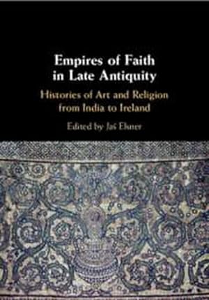Bild des Verkufers fr Empires of Faith in Late Antiquity zum Verkauf von AHA-BUCH GmbH