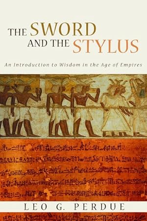 Seller image for Sword and the Stylus : An Introduction to Wisdom in the Age of Empires for sale by GreatBookPricesUK