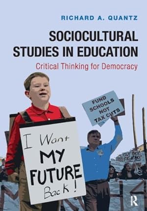 Bild des Verkufers fr Sociocultural Studies in Education : Critical Thinking for Democracy zum Verkauf von GreatBookPricesUK