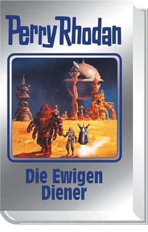 Die Ewigen Diener Perry Rhodan Band 133