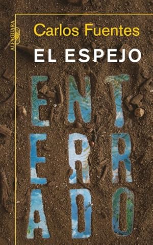 Seller image for El espejo enterrado / The Buried Mirror : Reflexiones sobre Espana y America / Reflections on Spain and America -Language: spanish for sale by GreatBookPrices