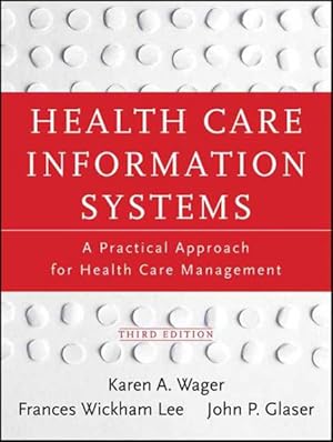 Immagine del venditore per Health Care Information Systems : A Practical Approach for Health Care Management venduto da GreatBookPricesUK