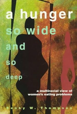 Imagen del vendedor de Hunger So Wide and So Deep : American Women Speak Out on Eating Problems a la venta por GreatBookPricesUK