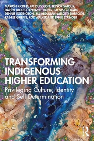 Bild des Verkufers fr Transforming Indigenous Higher Education : Privileging Culture, Identity and Self-Determination zum Verkauf von AHA-BUCH GmbH
