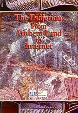 Seller image for The Didjeridu: From Arnhem Land to Internet for sale by WeBuyBooks