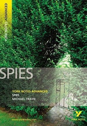 Seller image for Spies: York Notes Advanced everything you need to catch up, study and prepare for and 2023 and 2024 exams and assessments: everything you need to . prepare for 2021 assessments and 2022 exams for sale by WeBuyBooks