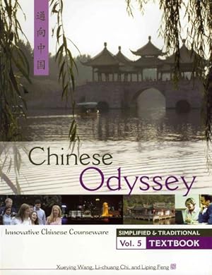 Imagen del vendedor de Chinese Odyssey : Simplified & Traditional Textbook a la venta por GreatBookPrices