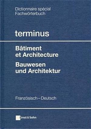 Image du vendeur pour Bauwesen und Architektur; Batiment et l' Architecture, Franzsisch-Deutsch mis en vente par Studibuch