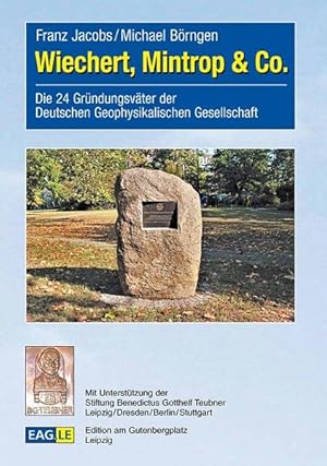 Bild des Verkufers fr Wiechert, Mintrop & Co.: Die 24 Grndungsvter der Deutschen Geophysikalischen Gesellschaft (EAGLE-EINBLICKE) zum Verkauf von Studibuch