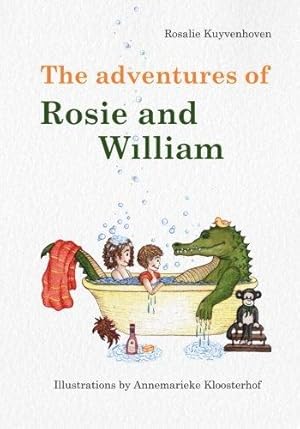 Seller image for The adventures of Rosie and William for sale by WeBuyBooks