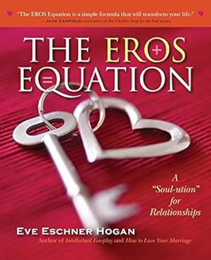 Bild des Verkufers fr The EROS Equation: A "Soul-Ution" for Relationships: A Soul-Ution for Relationships zum Verkauf von WeBuyBooks