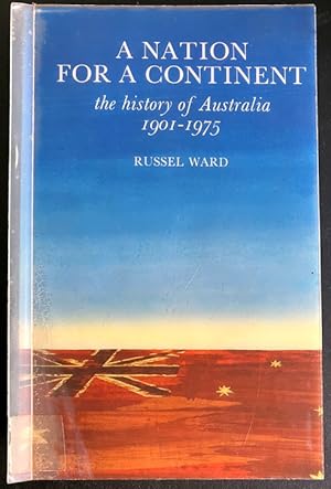 Immagine del venditore per A Nation for a Continent: The History of Australia 1901-1975 by Russel Ward venduto da Book Merchant Bookstore