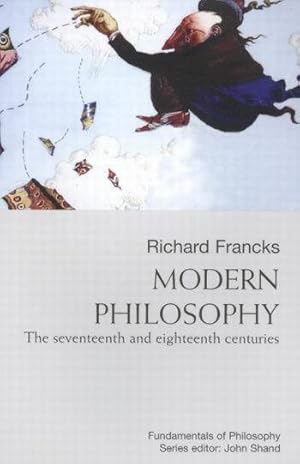 Seller image for Modern Philosophy : The Seventeenth and Eighteenth Centuries for sale by GreatBookPrices