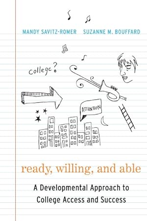 Image du vendeur pour Ready, Willing, and Able : A Developmental Approach to College Access and Success mis en vente par GreatBookPrices