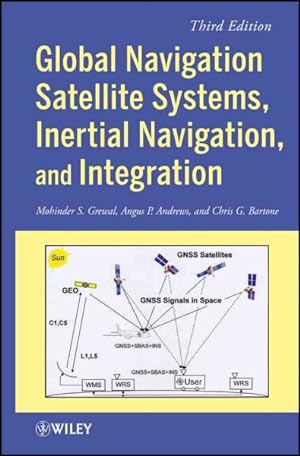 Seller image for Global Navigation Satellite Systems, Inertial Navigation, and Integration for sale by GreatBookPrices