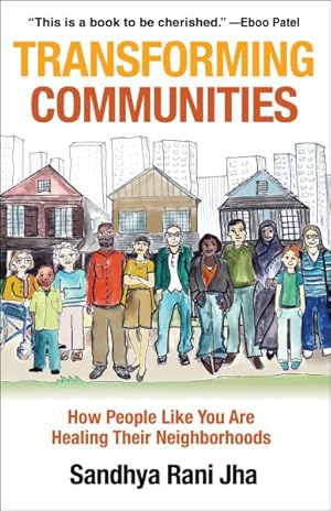 Seller image for Transforming Communities : How People Like You Are Healing Their Neighborhoods for sale by GreatBookPrices