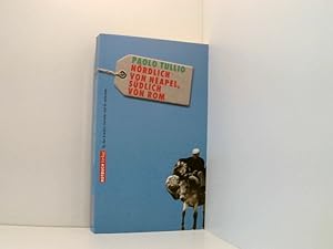 Bild des Verkufers fr Nrdlich von Neapel, sdlich von Rom Paolo Tullio. Aus dem Engl. bers. von Michael Windgassen zum Verkauf von Book Broker