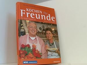 Bild des Verkufers fr Kochen fr Freunde: Das WDR-Begleitbuch zur ServiceZeit Essen und Trinken zum Verkauf von Book Broker