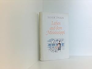Bild des Verkufers fr Ausgewhlte Werke / Leben auf dem Mississippi Mark Twain. Aus dem Amerikan. von Lore Krger zum Verkauf von Book Broker