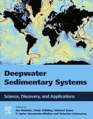 Bild des Verkufers fr Deepwater Sedimentary Systems : Science, Discovery, and Applications zum Verkauf von AHA-BUCH GmbH