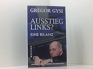 Seller image for Ausstieg links?: Eine Bilanz Gregor Gysi ; nachgefragt und aufgezeichnet von Stephan Hebel for sale by Book Broker