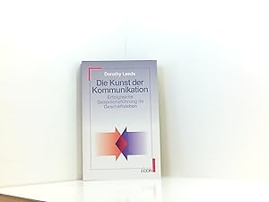 Bild des Verkufers fr Die Kunst der Kommunikation erfolgreiche Gesprchsfhrung im Geschftsleben zum Verkauf von Book Broker