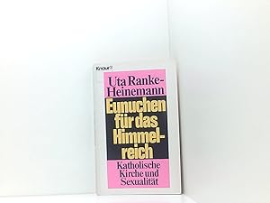 Bild des Verkufers fr Uta Ranke-Heinemann: Eunuchen fr das Himmelreich - Katholische Kirche und Sexualitt katholische Kirche und Sexualitt zum Verkauf von Book Broker