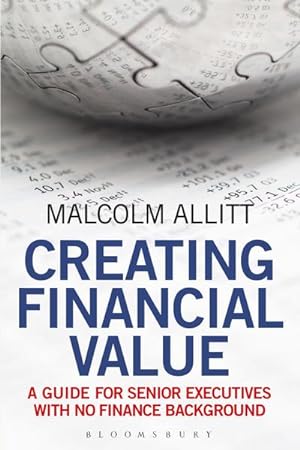Immagine del venditore per Creating Financial Value: A Guide for Senior Executives with No Finance Background venduto da Wegmann1855
