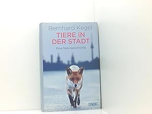 Bild des Verkufers fr Tiere in der Stadt: Eine Naturgeschichte eine Naturgeschichte zum Verkauf von Book Broker