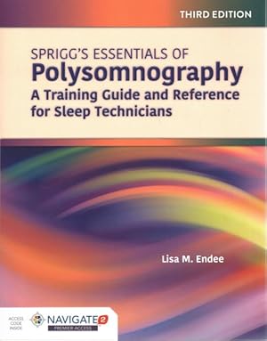 Immagine del venditore per Spriggs's Essentials of Polysomnography : A Training Guide and Reference for Sleep Technicians venduto da GreatBookPrices